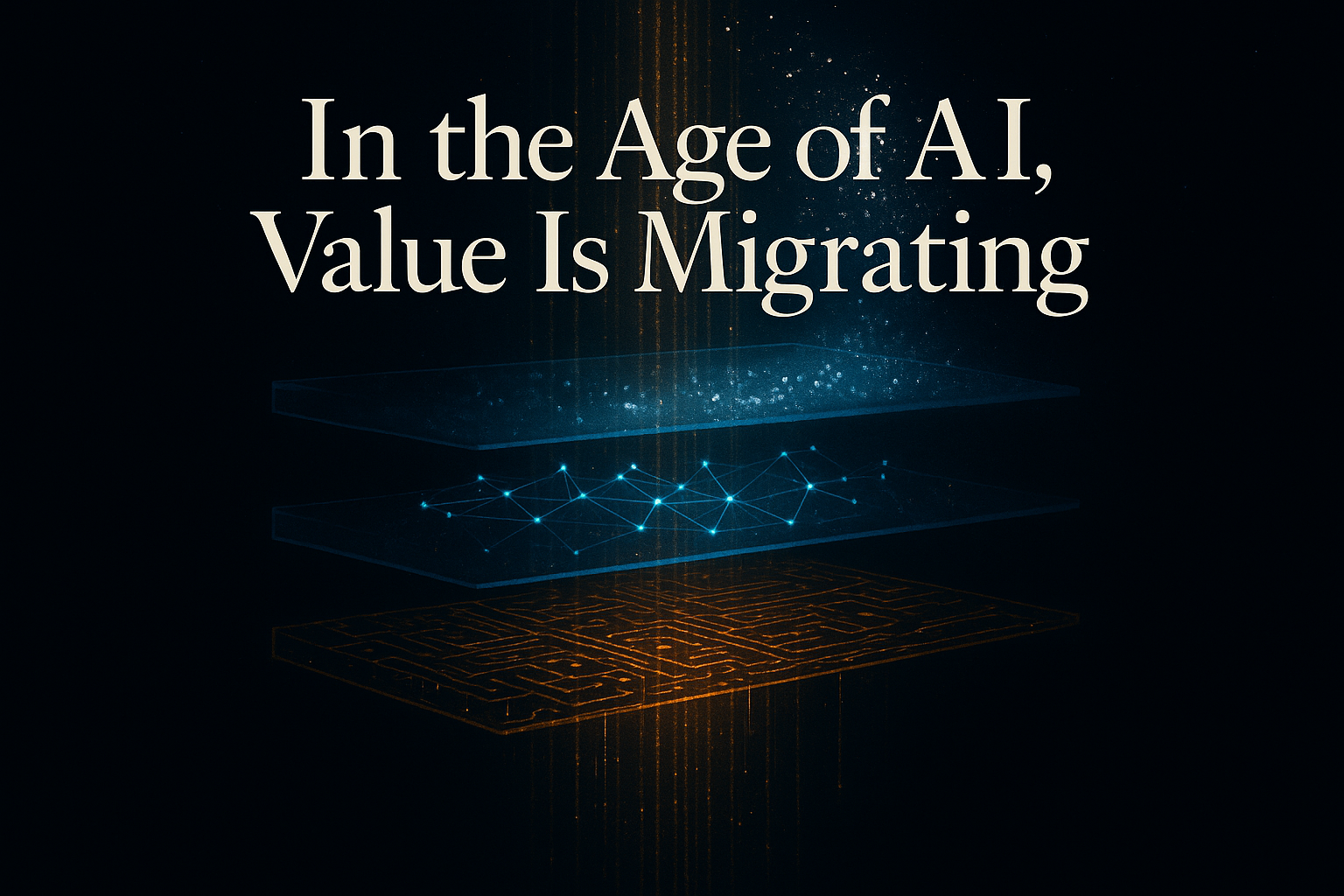 Cover image for: In the Age of AI, Value Is Migrating